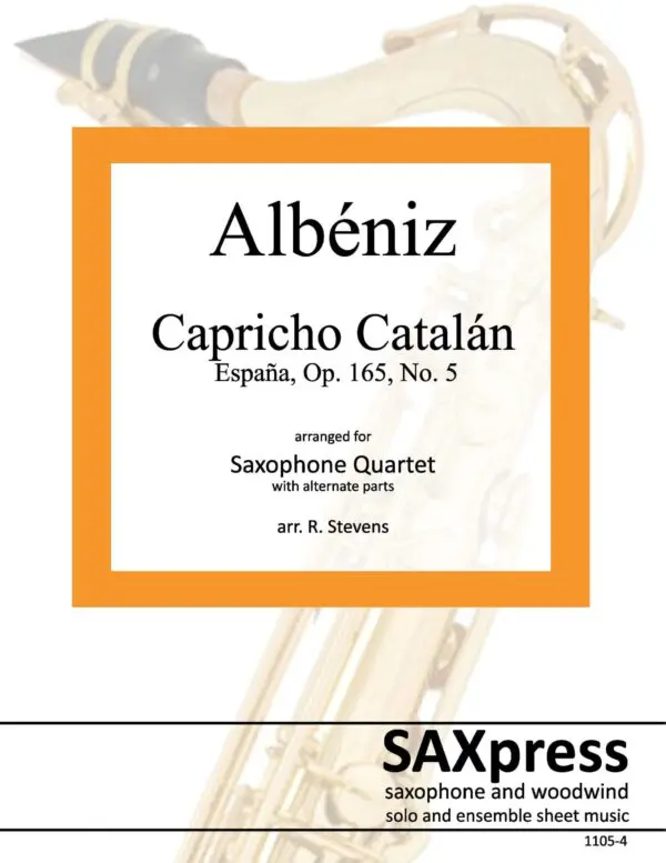 1005-4 ALBENIZ Capricho Catalan - 00 - score_Page_1 Capricho Catalan by Isaac Albeniz, arranged for Saxophone Quartet, variable instrumentation