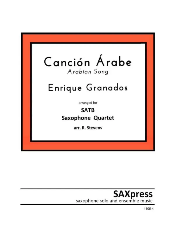 p-18-1106-4-Granados-Cancion-Arabe.jpg SATB Sax Quartet | Cancion Arabe by Granados