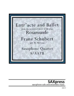 p-44-1103-4-Schubert-Rosamunde-Entracte-Ballet.jpg Entr Acte and Ballet Music from Rosamunde for S/AATB Saxophone Quartet