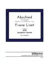 p-87-1110-4-Liszt-Abschied.jpg Abschied by Franz Liszt for Saxophone Quartet SATB