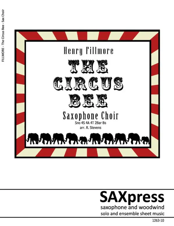 FILLMORE - The Circus Bee - Sax Choir The Circus Bee - Saxophone Choir