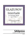 Cover 1319-4-Glazunov-Interlude-in-ancient-style Interlude in Ancient Style, Op. 15, No. 3 by Alexander Glazunov, arranged for SATB Saxophone Quartet.