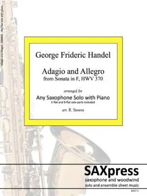 Adagio and Allegro by Handel arranged for Any Saxophone Solo with piano
