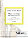 Adagio and Allegro by Handel arranged for Any Saxophone Solo with piano